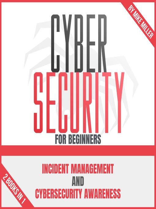 Title details for Cybersecurity For Beginners by Mike Miller - Available